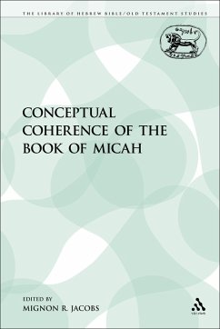 The Conceptual Coherence of the Book of Micah (eBook, PDF) - Jacobs, Mignon R.