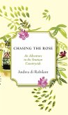 Chasing the Rose (eBook, ePUB) Chasing the Rose (eBook, ePUB)