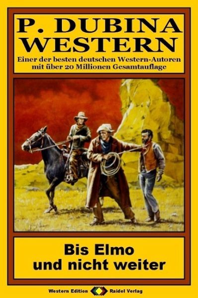 P. Dubina Western, Bd. 34: Bis Elmo und nicht weiter (eBook, ePUB)