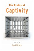 The Ethics of Captivity (eBook, ePUB)