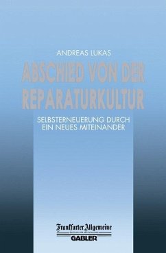 Abschied von der Reparaturkultur - Lukas, Andreas