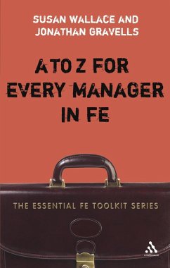 A to Z for Every Manager in FE (eBook, PDF) - Wallace, Susan; Gravells, Jonathan
