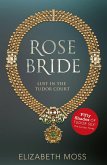 Rose Bride (Lust in the Tudor court - Book Three) (eBook, ePUB)