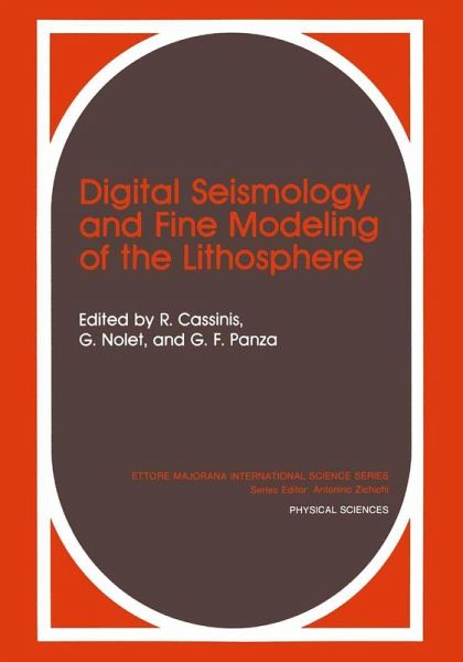 Digital Seismology and Fine Modeling of the Lithosphere Digital Seismology and Fine Modeling of the Lithosphere