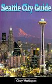 Seattle City Guide (eBook, ePUB)