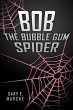Bob the Bubble Gum Spider (eBook, ePUB) - Bild 1