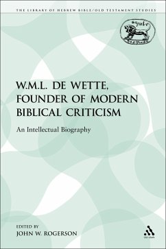 W.M.L. de Wette, Founder of Modern Biblical Criticism (eBook, PDF) - Rogerson, John W.