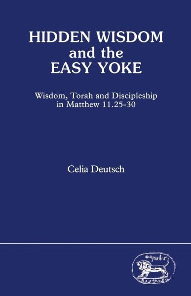 Hidden Wisdom and the Easy Yoke (eBook, PDF) Hidden Wisdom and the Easy Yoke (eBook, PDF)