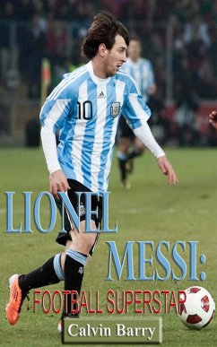 Lionel Messi: Football Superstar (eBook, ePUB) - Barry, Calvin