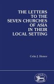 Letters to the Seven Churches of Asia In their Local Setting (eBook, PDF)