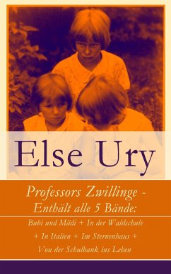 Professors Zwillinge - Enthält alle 5 Bände (eBook, ePUB) - Ury, Else
