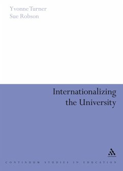 Internationalizing the University (eBook, PDF) - Turner, Yvonne; Robson, Sue