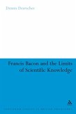 Francis Bacon and the Limits of Scientific Knowledge (eBook, PDF)