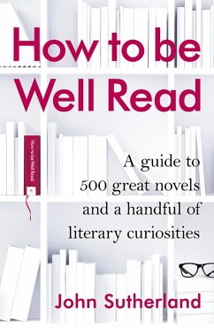How to be Well Read (eBook, ePUB) - Sutherland, John