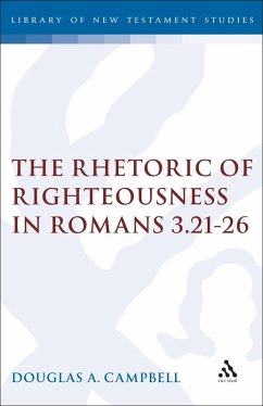 The Rhetoric of Righteousness in Romans 3.21-26 (eBook, PDF) - Campbell, Douglas