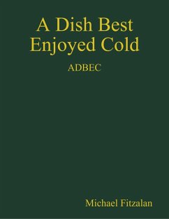 Cover A Dish Best Enjoyed Cold (eBook, ePUB)