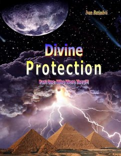 Divine Protection - Part One: Who Were They?! (eBook, ePUB) - Batiashvili, Ivan
