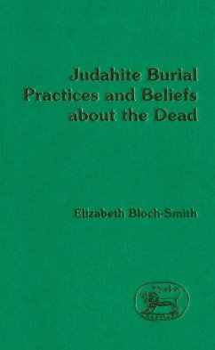 Judahite Burial Practices and Beliefs about the Dead (eBook, PDF) - Bloch-Smith, Elizabeth
