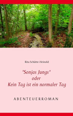 &quote;Sonjas Jungs&quote; oder Kein Tag ist ein normaler Tag