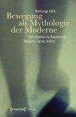 Bewegung als Mythologie der Moderne (eBook, PDF)