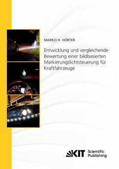Entwicklung und vergleichende Bewertung einer bildbasierten Markierungslichtsteuerung für Kraftfahrzeuge - Hörter, Marko Heiko