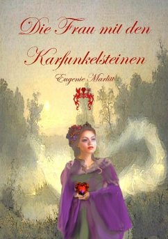 Die Frau mit den Karfunkelsteinen - Marlitt, Eugenie