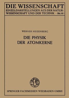 Die Physik der Atomkerne - Heisenberg, Werner