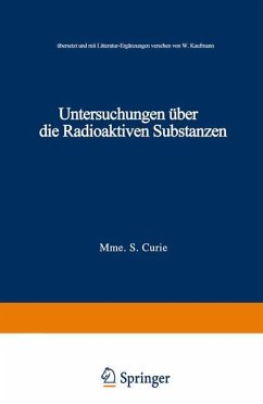 Untersuchungen über die Radioaktiven Substanzen - Curie, Marie