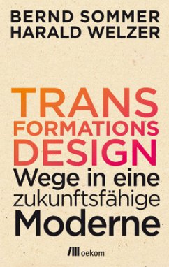 Transformationsdesign - Sommer, Bernd; Welzer, Harald