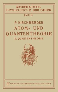 Atom- und Quantentheorie - Kirchberger, P.