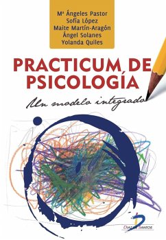 Practicum de psicología - Quiles Marcos, Yolanda; Pastor Mira, María Ángeles; López Roig, Sofia