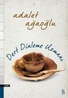 Dert Dinleme Uzmani - Agaoglu, Adalet