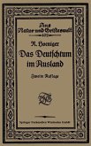 Das Deutschtum im Ausland vor dem Weltkrieg