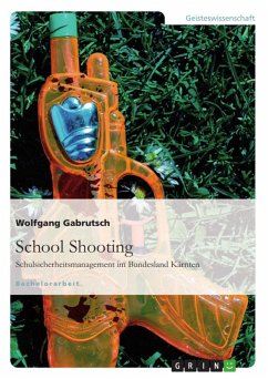 School Shooting. Schulsicherheitsmanagement im Bundesland Kärnten (eBook, ePUB) - Gabrutsch, Wolfgang