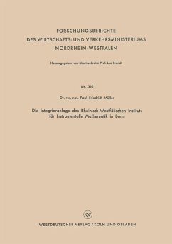 Die Integrieranlage des Rheinisch-Westfälischen Instituts für Instrumentelle Mathematik in Bonn - Müller, Paul Friedrich