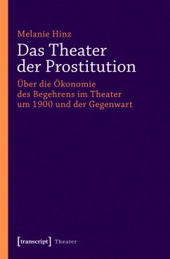 Das Theater der Prostitution (eBook, PDF) - Hinz, Melanie