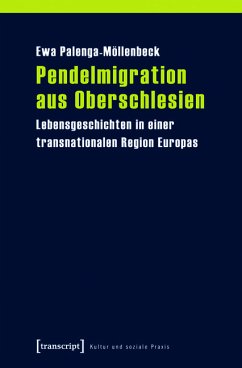 Pendelmigration aus Oberschlesien (eBook, PDF) - Palenga-Möllenbeck, Ewa