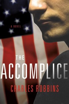 The Accomplice (eBook, ePUB) - Robbins, Charles