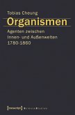 Organismen. Agenten zwischen Innen- und Außenwelten 1780-1860 (eBook, PDF)