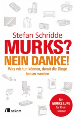 Murks? Nein danke! - Schridde, Stefan