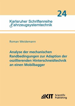 Analyse der mechanischen Randbedingungen zur Adaption der oszillierenden Hinterschneidtechnik an einen Mobilbagger - Weidemann, Roman