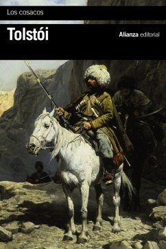 Los cosacos - Tolstoj, Lev Nikolaevi?; Tolstói, Lev