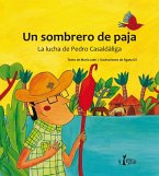 Un sombrero de paja : La lucha de Pedro Casaldáliga