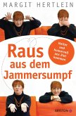 Raus aus dem Jammersumpf (eBook, ePUB) Raus aus dem Jammersumpf (eBook, ePUB)