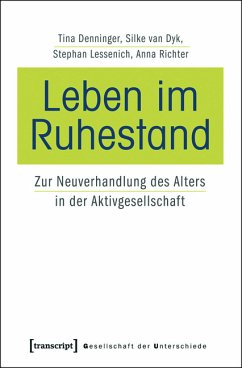Leben im Ruhestand (eBook, PDF) - Denninger, Tina; van Dyk, Silke; Lessenich, Stephan; Richter, Anna Sarah