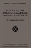 Veranschlagen, Bauleitung, Baupolizei und Heimatschutzgesetze