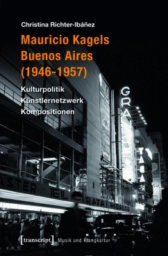 Mauricio Kagels Buenos Aires (1946-1957) (eBook, PDF) - Richter-Ibáñez, Christina