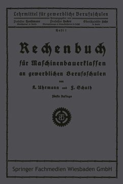 Rechenbuch für Maschinenbauerklassen an gewerblichen Berufsschulen - Uhrmann; Schuth