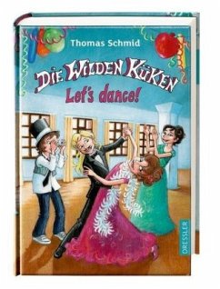 Let's dance! / Die Wilden Küken Bd.10 - Schmid, Thomas