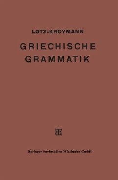 Griechische Formenlehre. Griechische Satzlehre - Lotz, Ernst; Kroymann, Emil